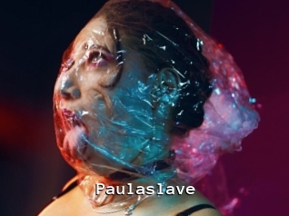 paulaslave Webcamsex Amateur