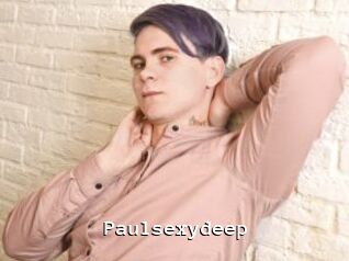 Paulsexydeep