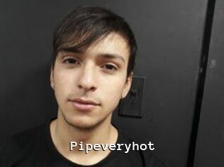 Pipeveryhot