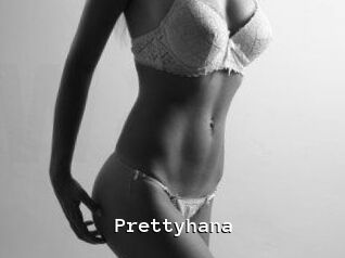 Prettyhana