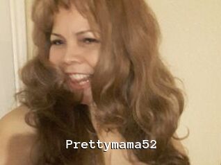 Prettymama52