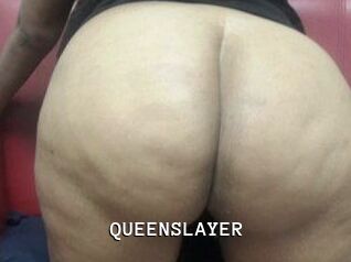 QUEENSLAYER