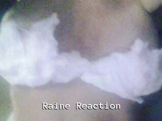 Raine_Reaction