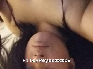 RileyReyesxxx69