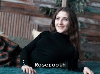 Roserooth