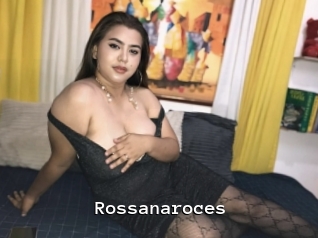 Rossanaroces