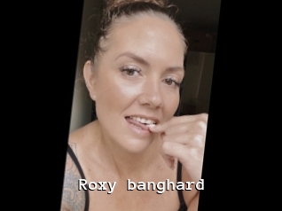 Roxy_banghard