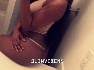SLIMVIXENN