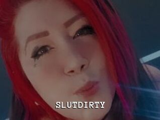 SLUTDIRTY