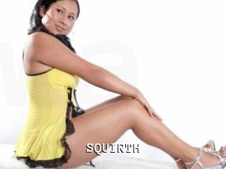 SQUIRTH