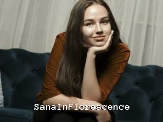 SanaInFlorescence