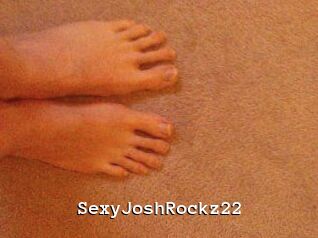 SexyJoshRockz22 Webcamsex Amateur