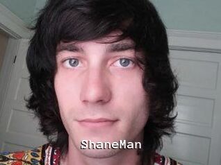 ShaneMan