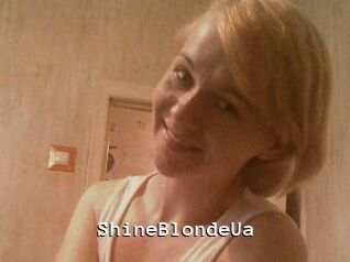 ShineBlondeUa Webcamsex Amateur