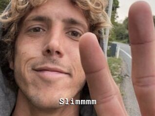 Slimmmm
