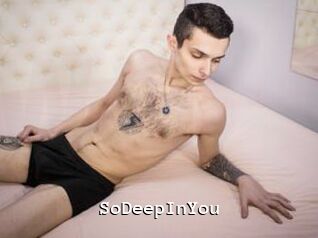 SoDeepInYou