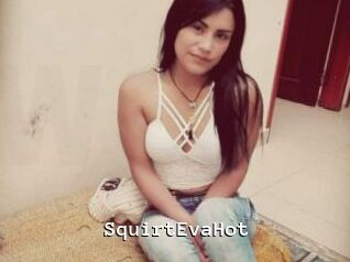 SquirtEvaHot