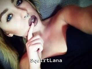 Squirt_Lana