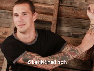 StanNineInch