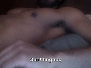 Sumthngnuu