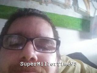 SuperMillerTime95
