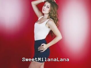 SweetMilanaLana