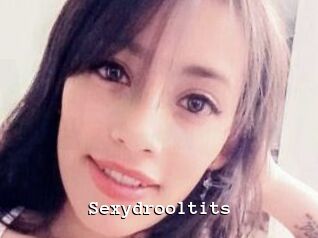 Sexydrooltits