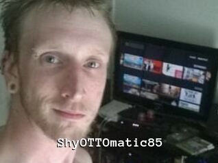 ShyOTTOmatic85