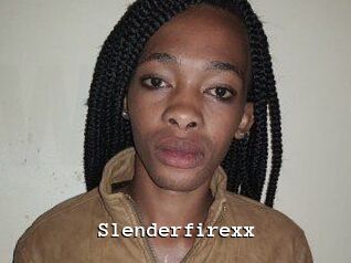 Slenderfirexx