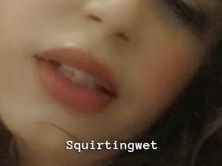 Squirtingwet