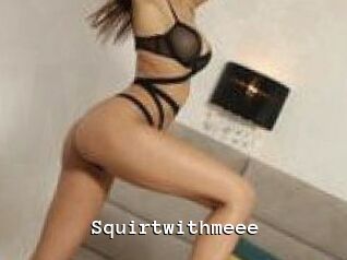 Squirtwithmeee