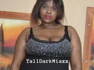 TallDarkMiaxx