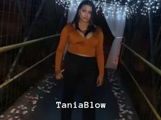 TaniaBlow