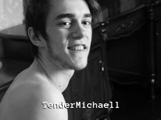 TenderMichaell