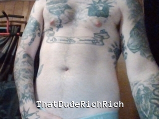 ThatDudeRichRich Webcamsex Amateur