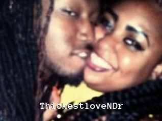 ThickestloveNDr
