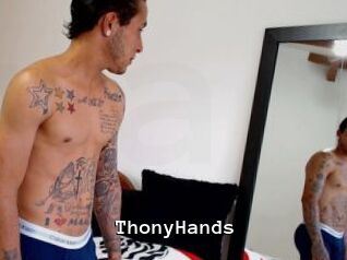 ThonyHands