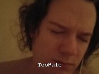 TooPale