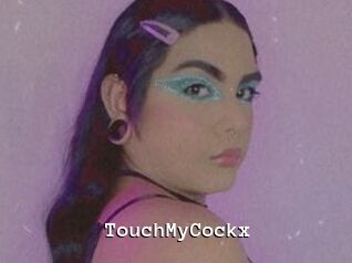 TouchMyCockx