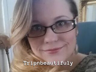Tripnbeautifuly