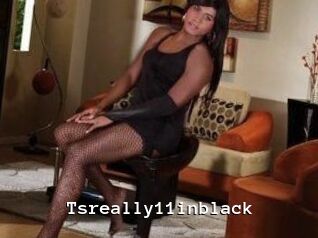 Tsreally11inblack