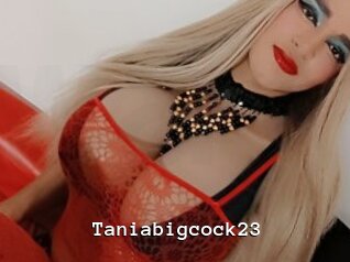 Taniabigcock23