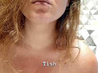 Tish