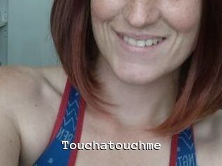Touchatouchme