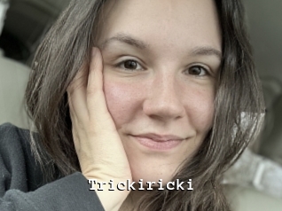 Trickiricki