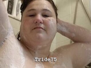 Tride75