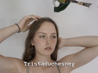 Tristaduchesney