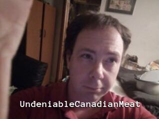 UndeniableCanadianMeat