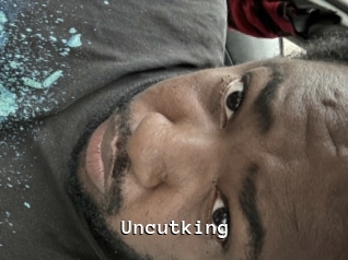 Uncutking