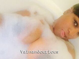 Vainandcurious